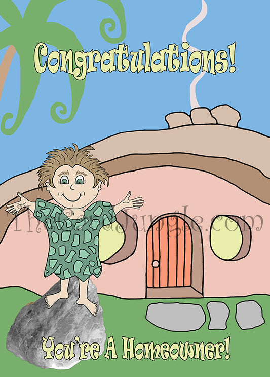 Congratulations! You're A Homeowner! Caveman Greeting Card (Card#: C5)