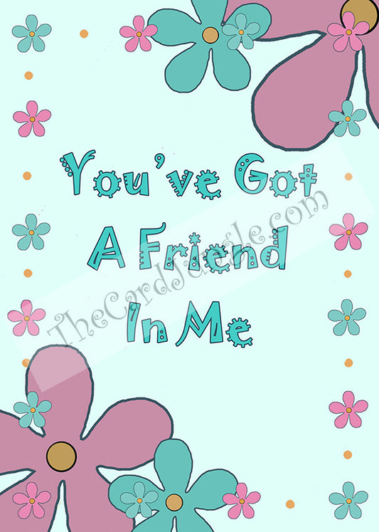 You've Got A Friend In Me Greeting Card (Card#: FR2)