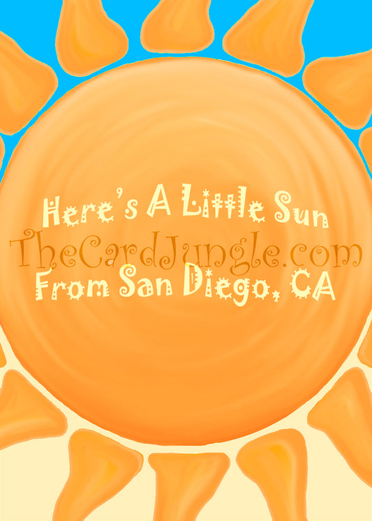 Here's A Little Sun From San Diego, CA  Greeting Card (Card#: SD9)