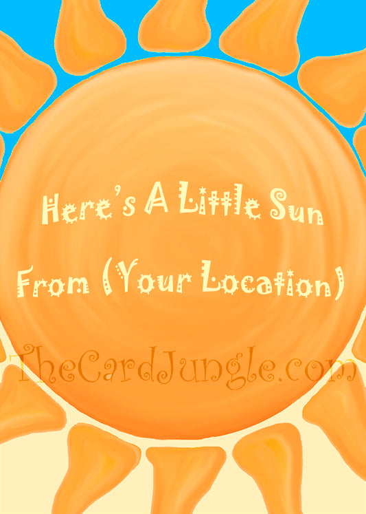 Here's A Little Sun From (Your Location) (Card #: CU1)