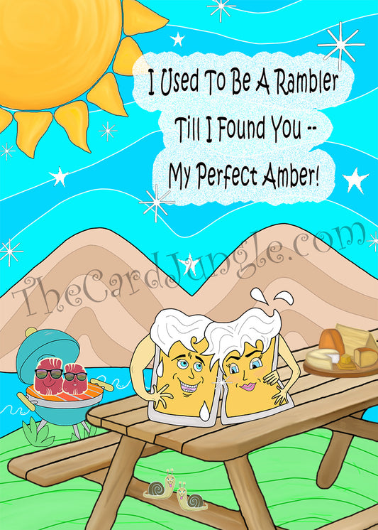 I Used To Be A Rambler Till I Found You My Perfect Amber! (Beer Themed Greeting Card) (Card#: BE2)