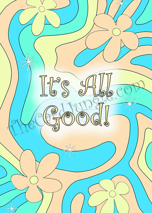 It's All Good Greeting Card (Card#: PO6)